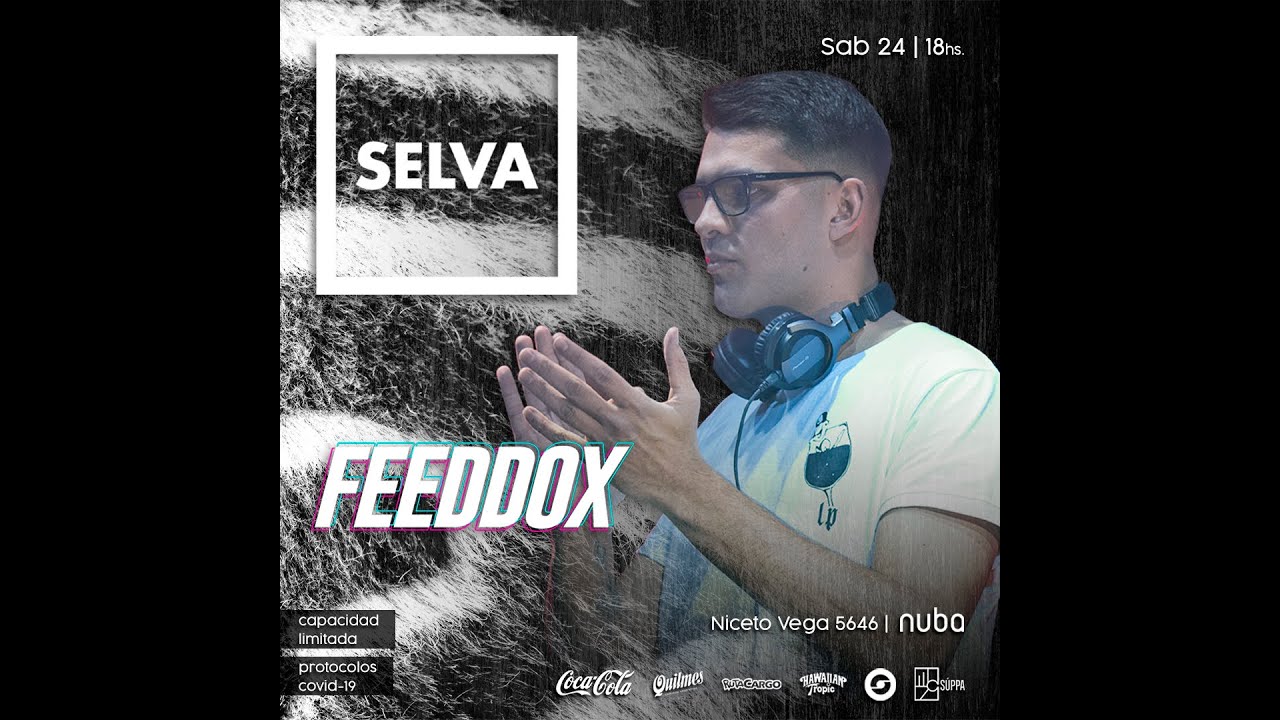 SELVA BS AS - FEEDDOX - 24 JULIO 2021 - Pt. 1