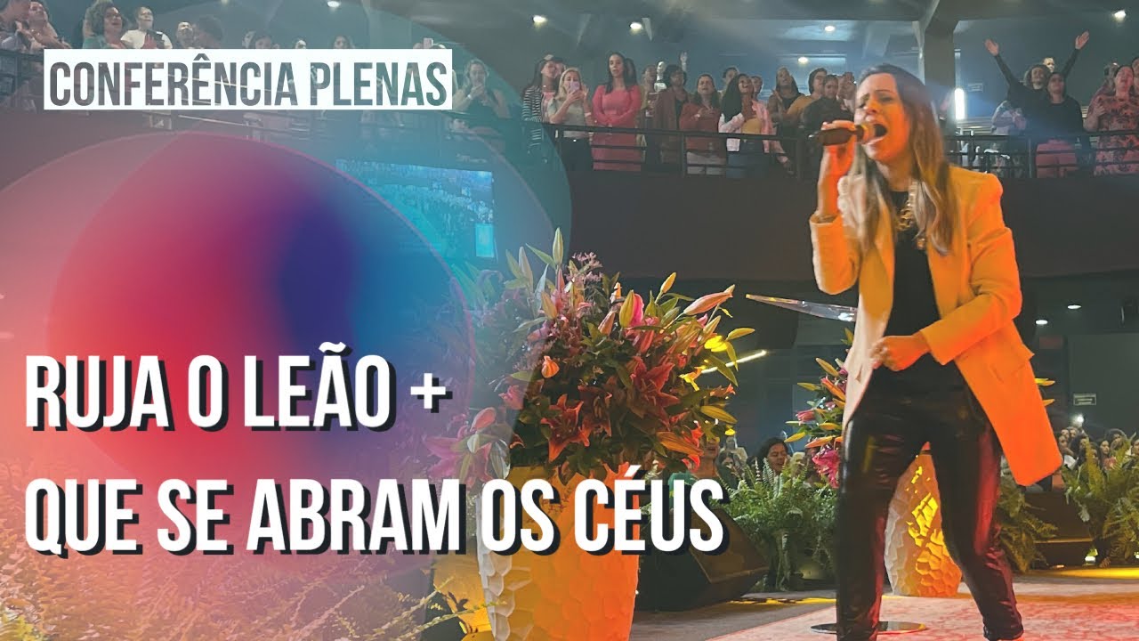 Ruja o Leão + Que se abram os céus | Débora Vargas - Conferência Plenas Lagoinha BH