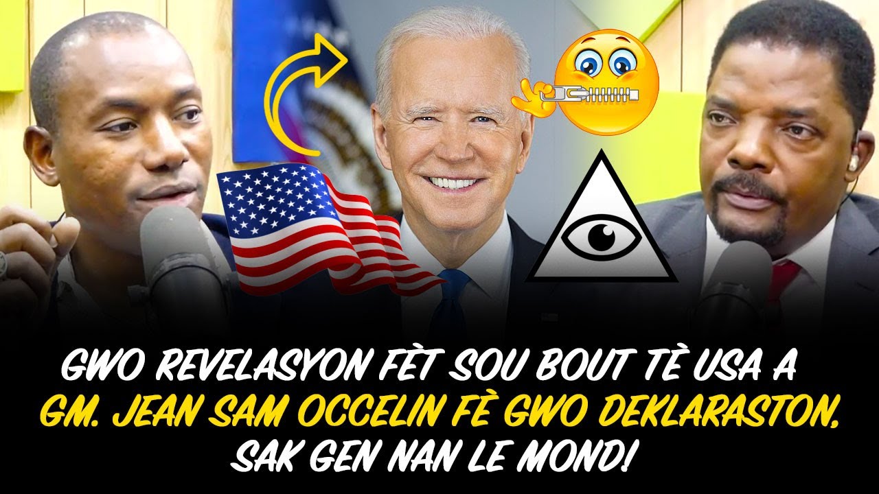 GWO REVELASYON FÈT SOU BOUT TÈ USA A MEZANMI GM  JEAN SAM OCCELIN FÈ GWO DEKLARASYON !