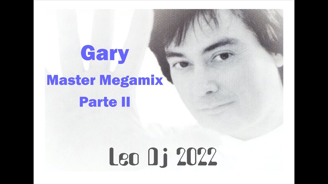 Gary Master Megamix - Parte II