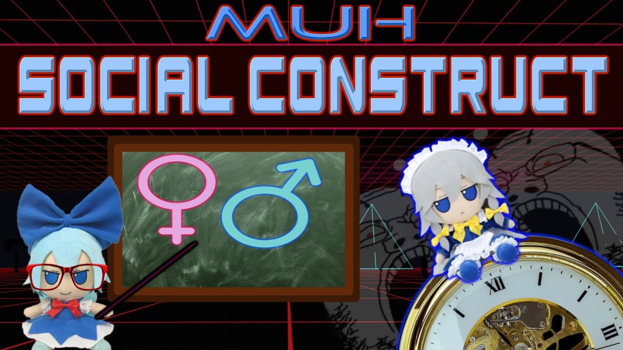 Muh Social Construct