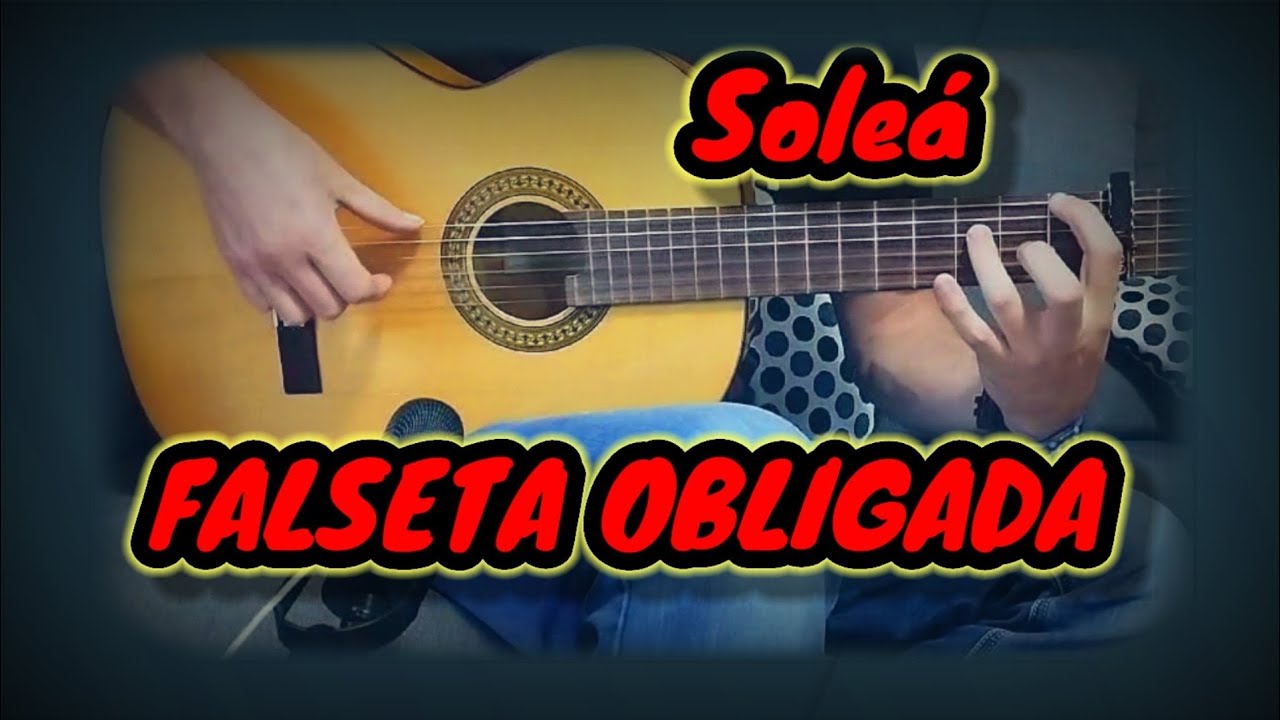 ✅TUTORIAL DE  FALSETA POR SOLEÁ PARA ACOMPAÑAR AL CANTE 💯🔥