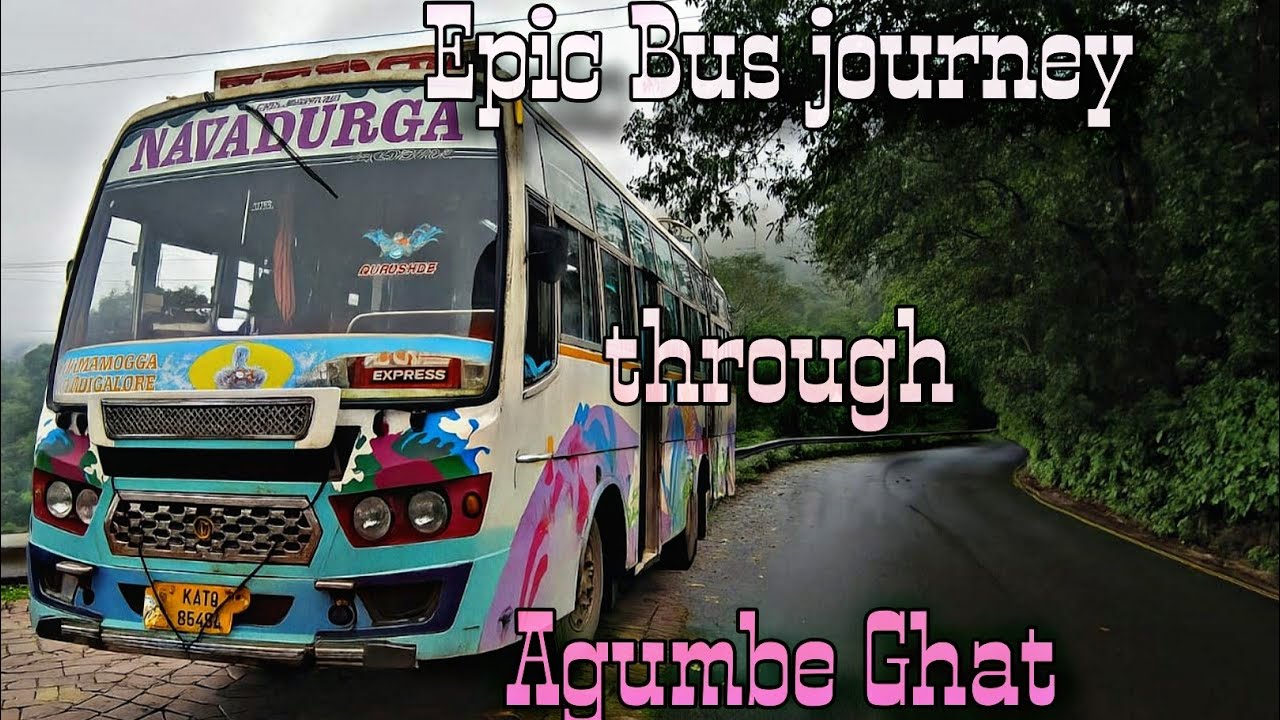 Epic Bus Cabin ride through Agumbe ghat 
