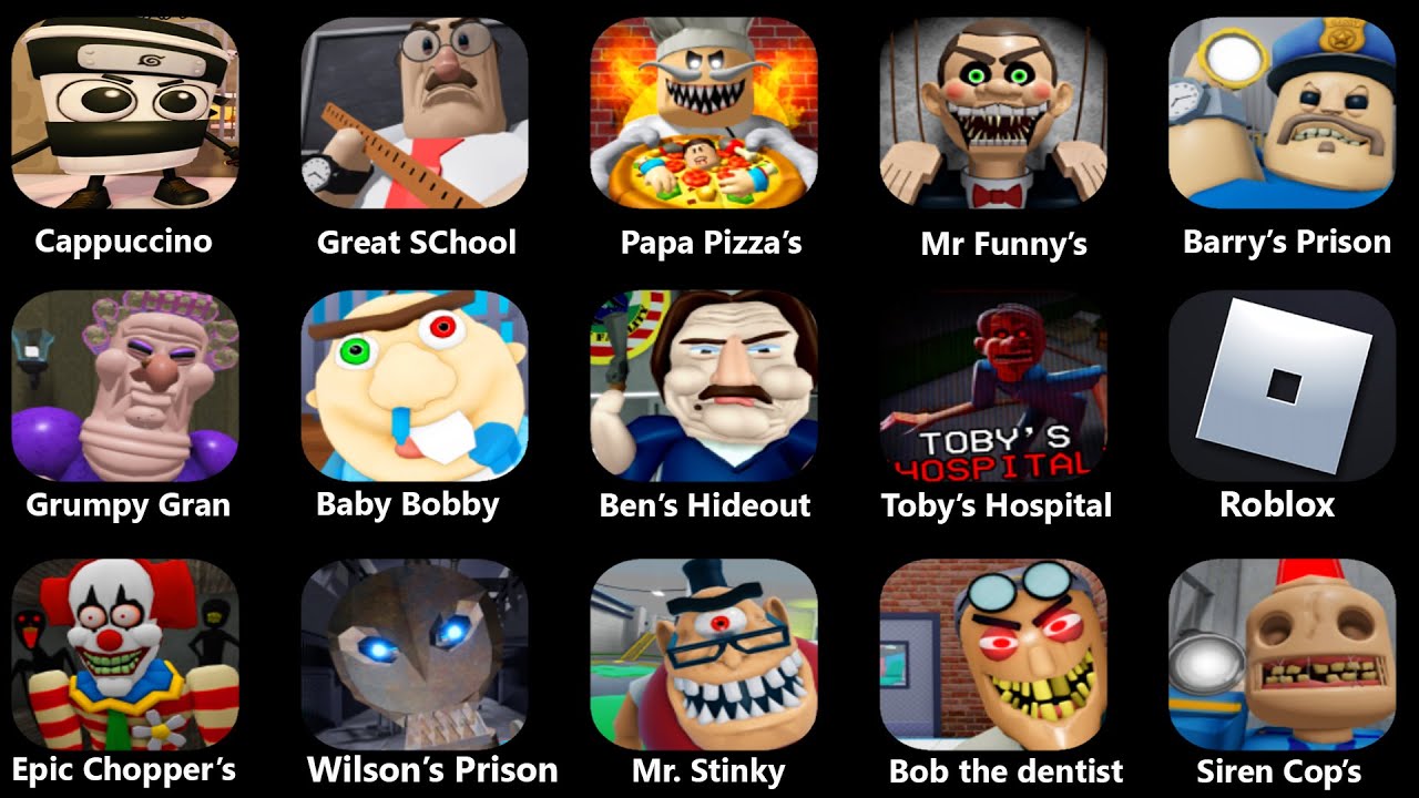CAPPUCCINO ASSASSINO PRISON,GREAT SCHOOL BREAKOUT,PAPA PIZZA'S PIZZERIA,MR FUNNY'S,ROBLOX,BARRY'S