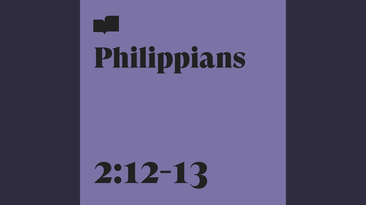 Philippians 2:12-13
