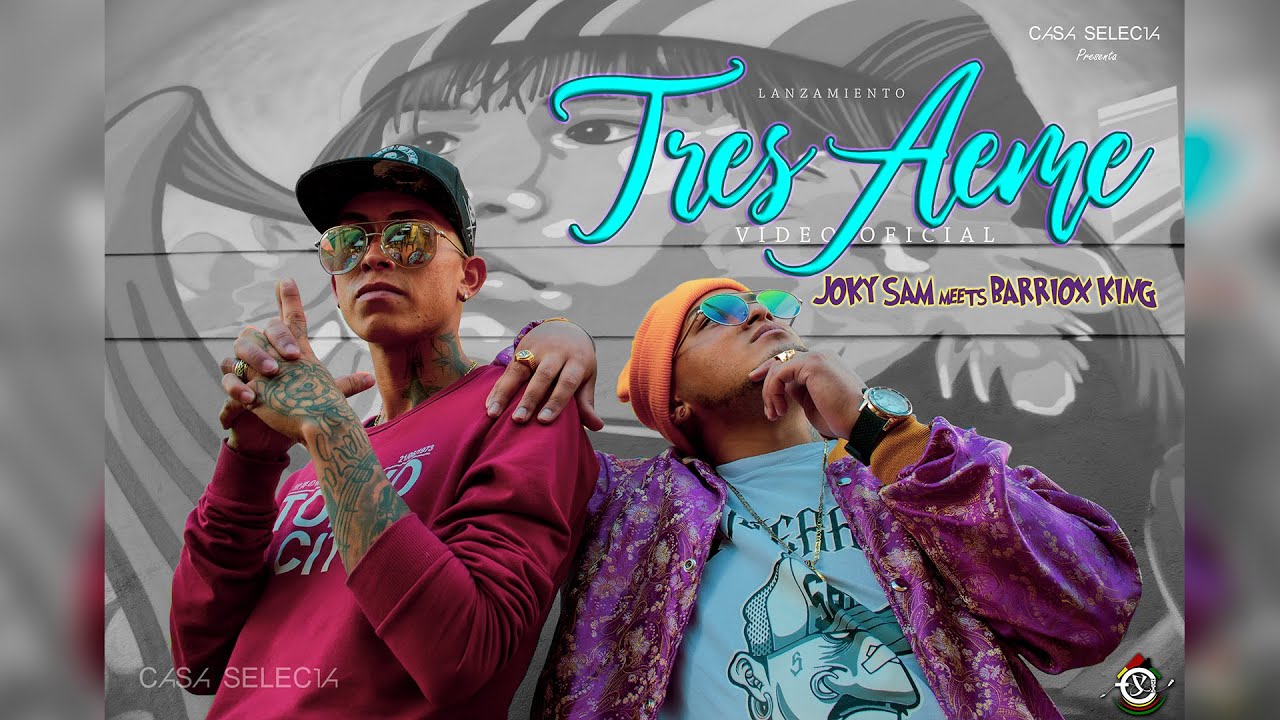 Joky Sam | Tres Aeme Ft. @barrioxking_Oficial   (V&iacute;deo Oficial)