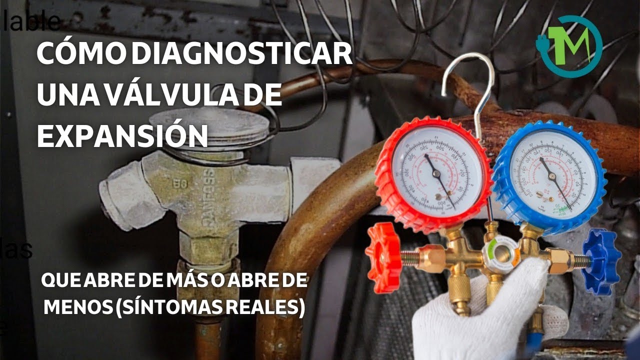Cómo diagnosticar una válvula de expansión que abre de más o abre de menos (síntomas reales)