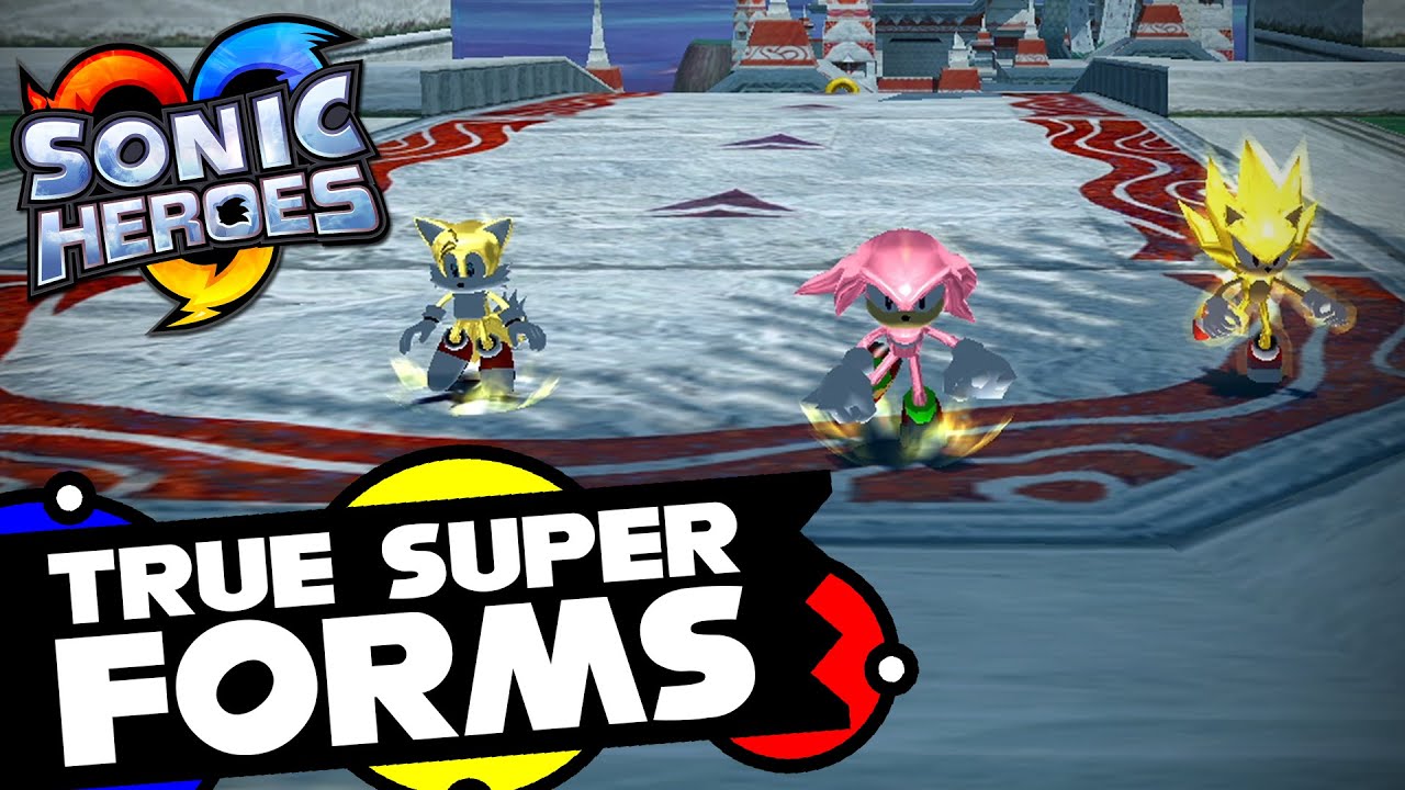True Super Forms For Team Sonic - Sonic Heroes Mods (PC)