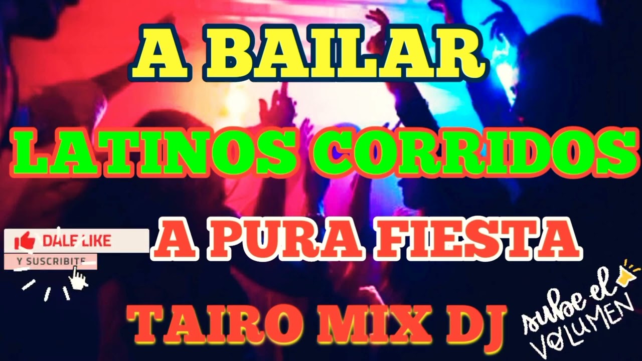 latinos corridos a pura fiesta Tairo Mix Dj