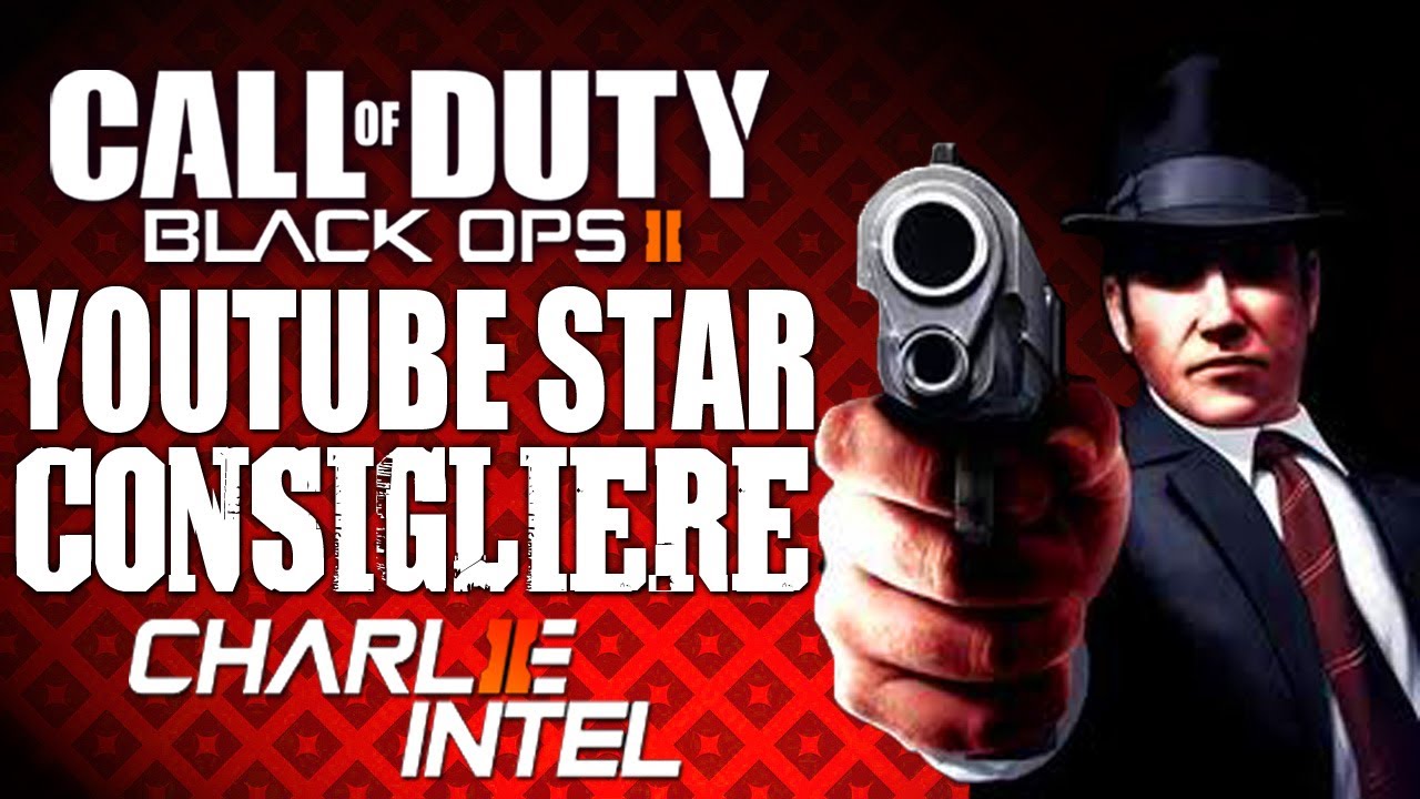 Black Ops 2 - Consigliere To The Youtube Stars CharlieINTEL
