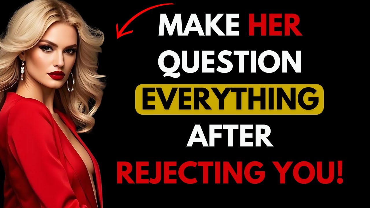 She Rejected You? Do This & She’ll Regret Everything!
