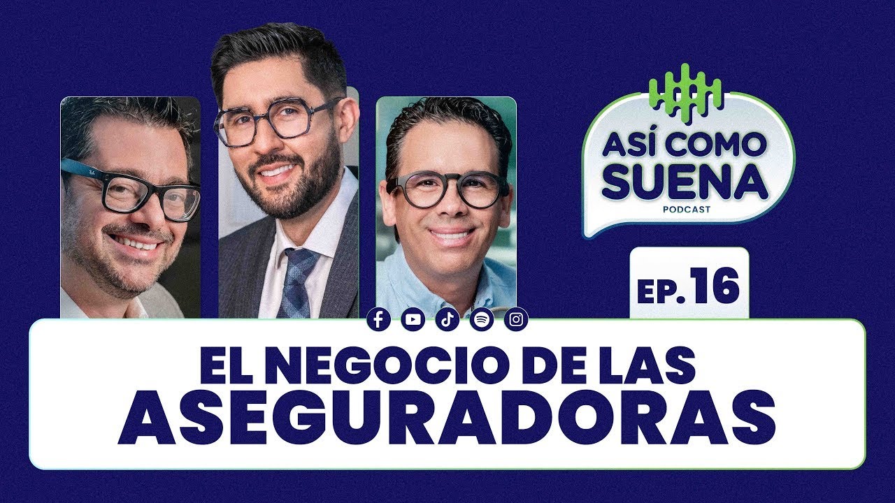 El negocio de las aseguradoras. Ep. 16 | ASÍ COMO SUENA | #Podcast