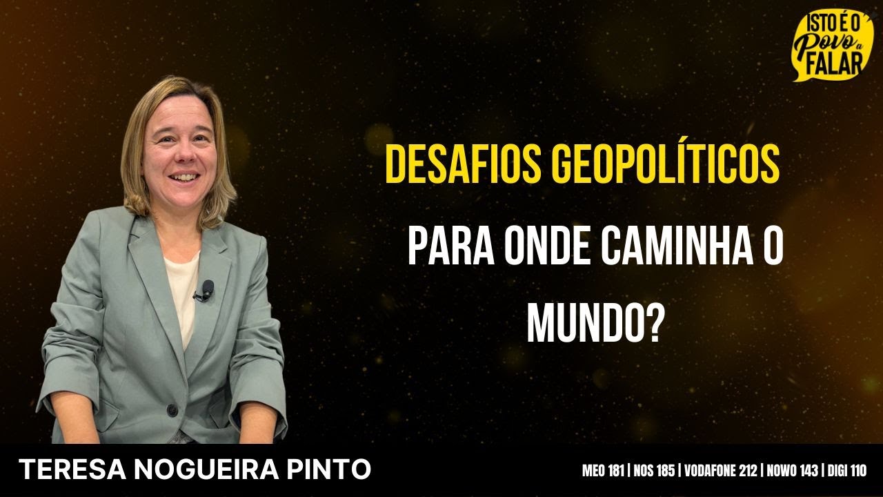 Teresa Nogueira Pinto - Politica Internacional hoje e desafios para 2026
