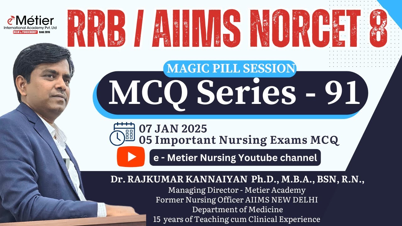 MCQ Series 91 | Magic Pills | RRB | AIIMS NORCET | Nursing officer | Metier Academy