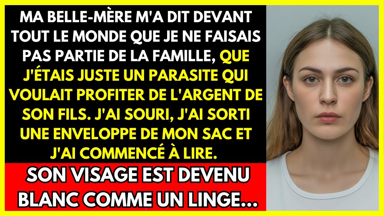 MA BELLE-MÈRE M'A DIT DEVANT TOUT LE MONDE QUE JE NE FAISAIS PAS PARTIE DE LA FAMILLE, QUE J'ÉTAIS..