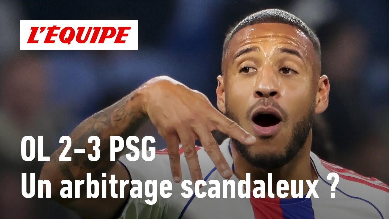 OL 2-3 PSG : Les Lyonnais ont-ils raison de s'en prendre &agrave; l'arbitrage ?