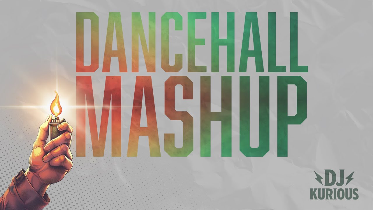 DANCEHALL MASHUP DJ KURIOUS 2025