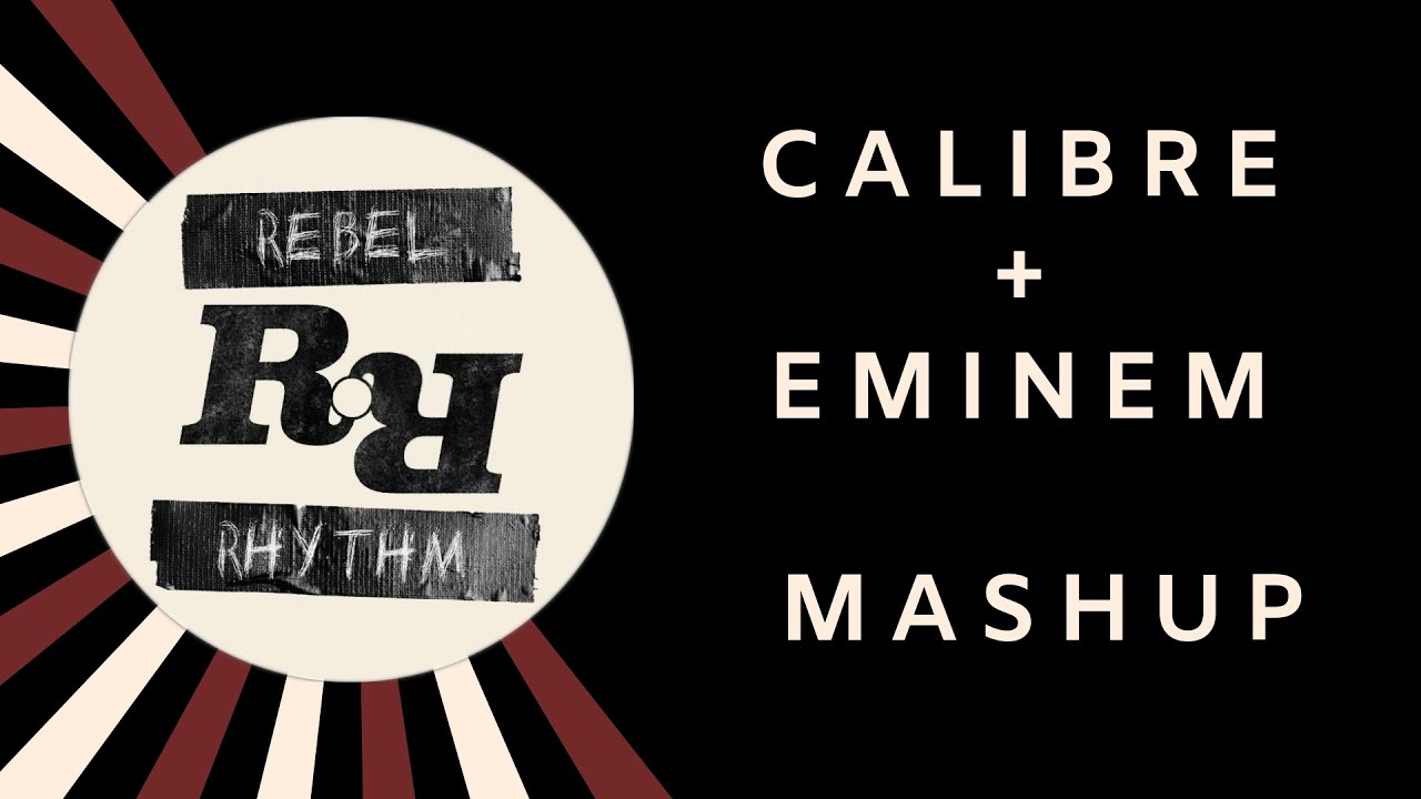 Calibre X Eminem (DJ Rebel Rhythm & Dubsonix Mashup)