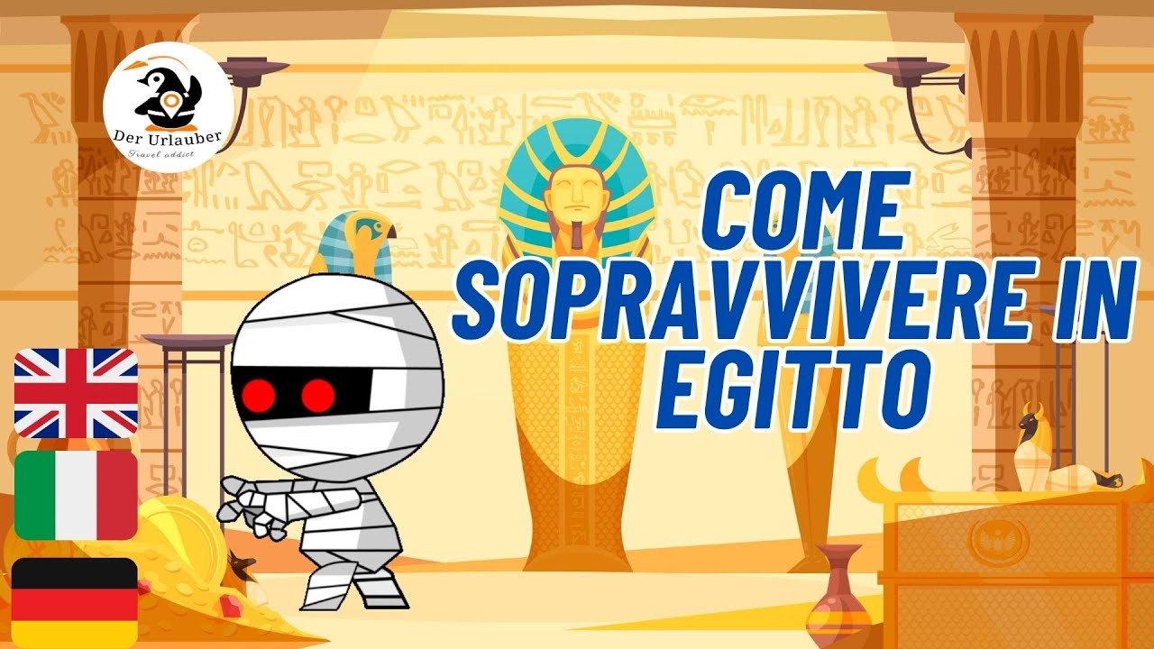 9 consigli  per  sopravvivere ad un viaggio in Egitto ? [Full HD   No AD]