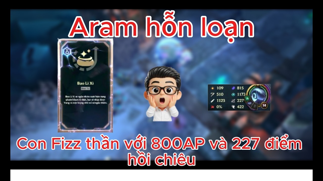 (Aram Hỗn Loạn) Cùng Hiếu Mọi và bạn mới quẩy tung trời với con Fizz thần farm mạng khét lèn lẹt....