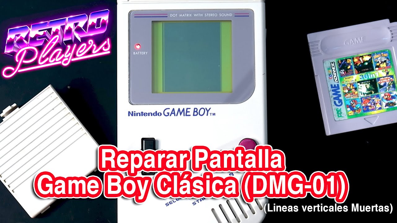 🛠REPARAR PANTALLA GAMEBOY CLÁSICA (DMG-01) Líneas Verticales🛠 👾RetroPlayers👾
