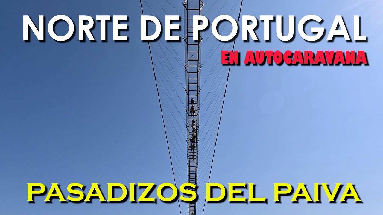 Una excelente ruta los PASADIZOS DEL PAIVA y el MAYOR PUENTE PEATONAL suspendido del MUNDO (4K) #51