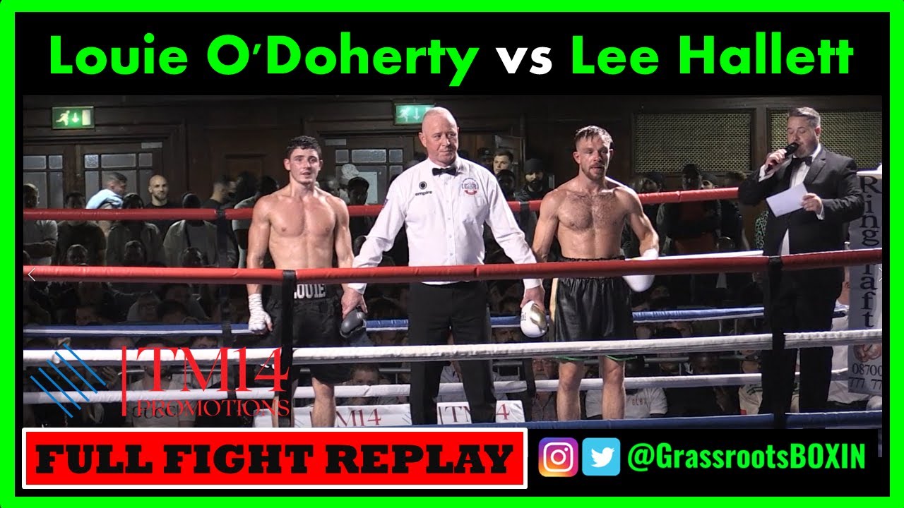 Louie O'Doherty vs Lee Hallett - FULL FIGHT  - TM14 & Mo Prior Promotions (15/07/23)