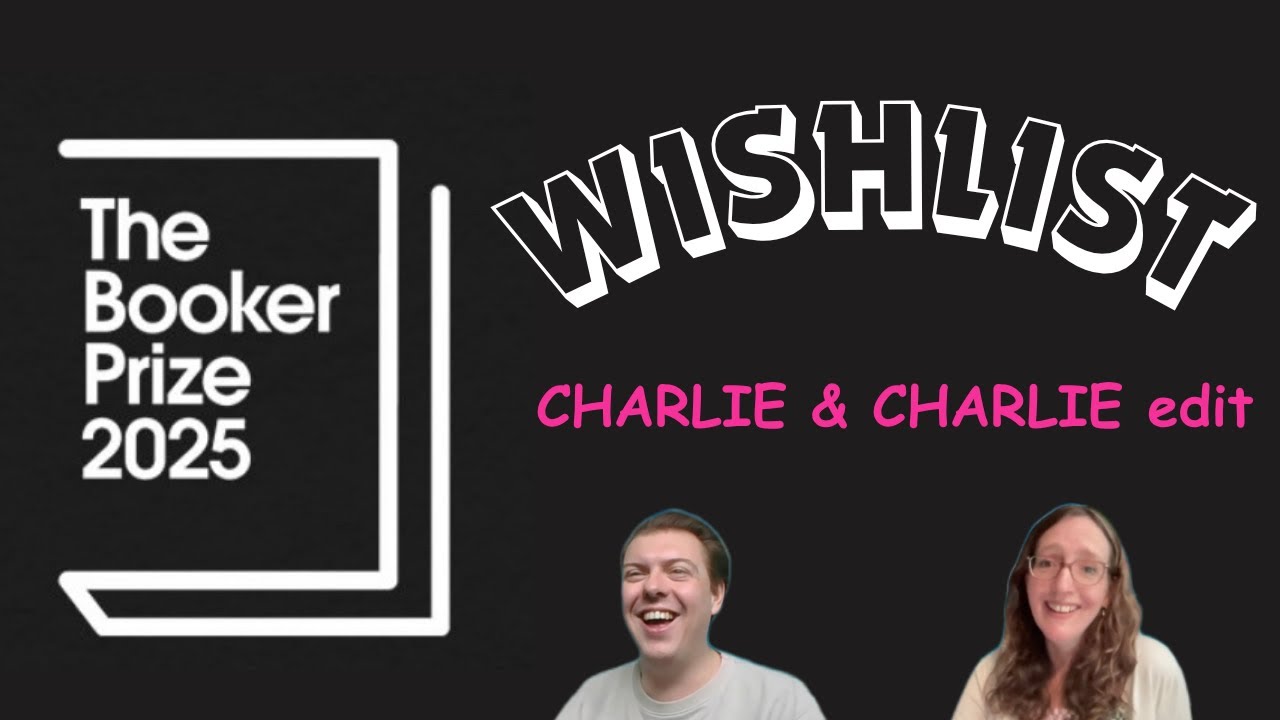 Booker Longlist Wishlist | 2025