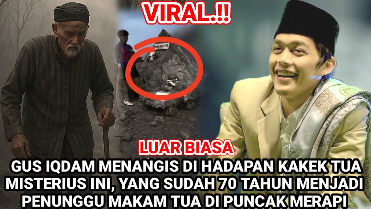 VIRAL‼️HANYA GUS IQDAM YANG TAU DI PUNCAK MERAPI TERNYATA ADA MAKAM TUA YANG KERAMAT.!! PENASARAN.??