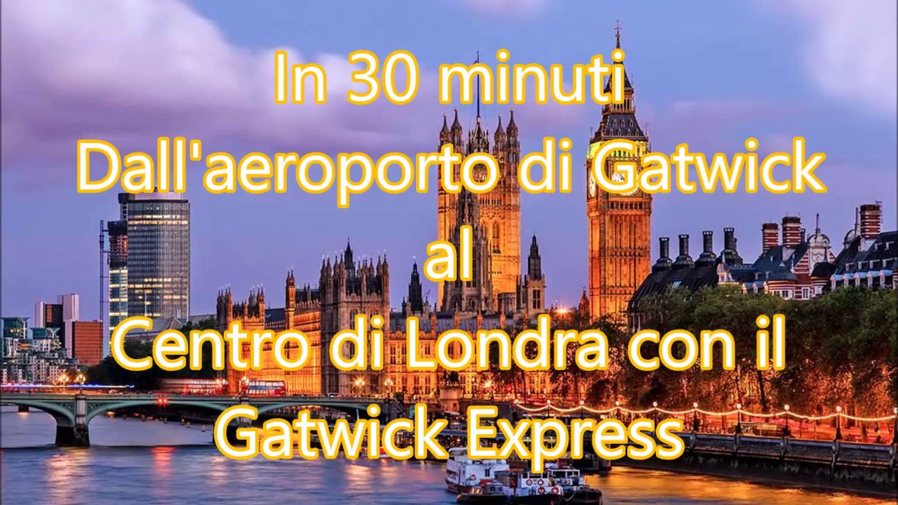Dall' Aeroporto di Gatwick al centro di Londra con il Gatwick Express