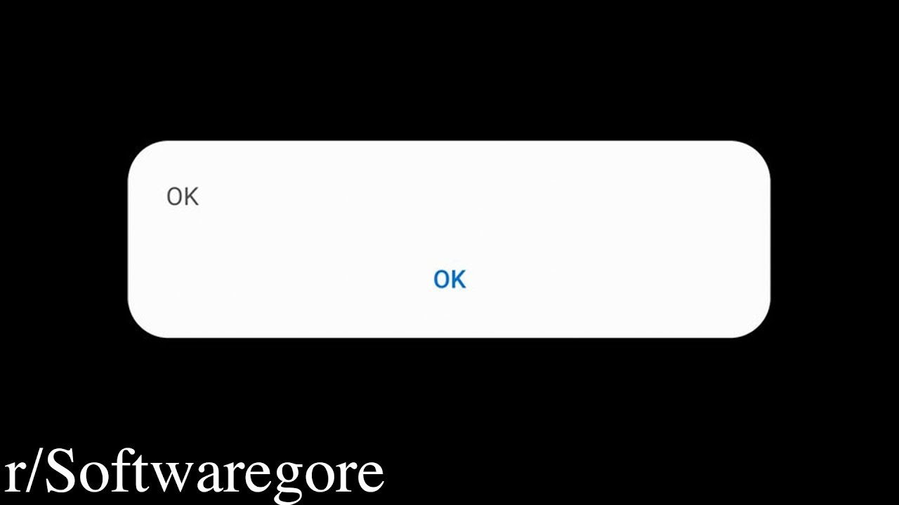 r/Softwaregore | OK