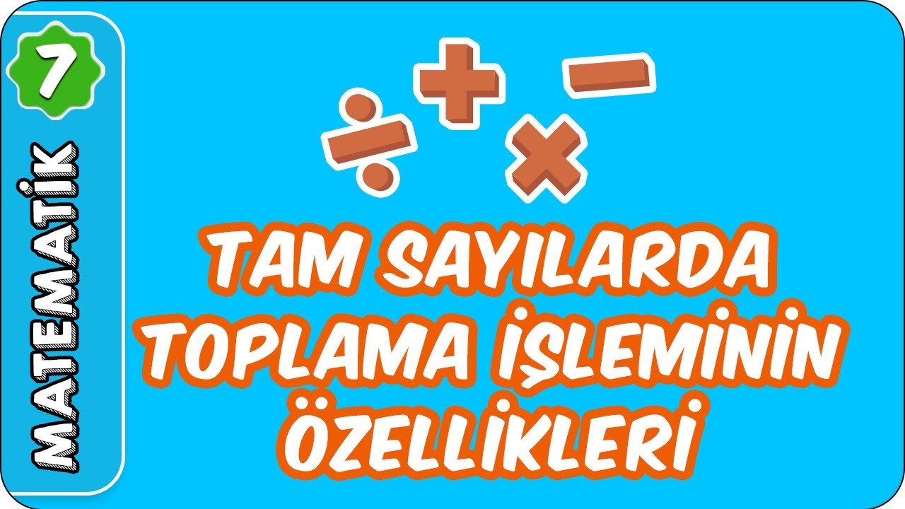 Tam Sayılarda Toplama İşleminin Özellikleri | 7. Sınıf Matematik #evokul Kampı
