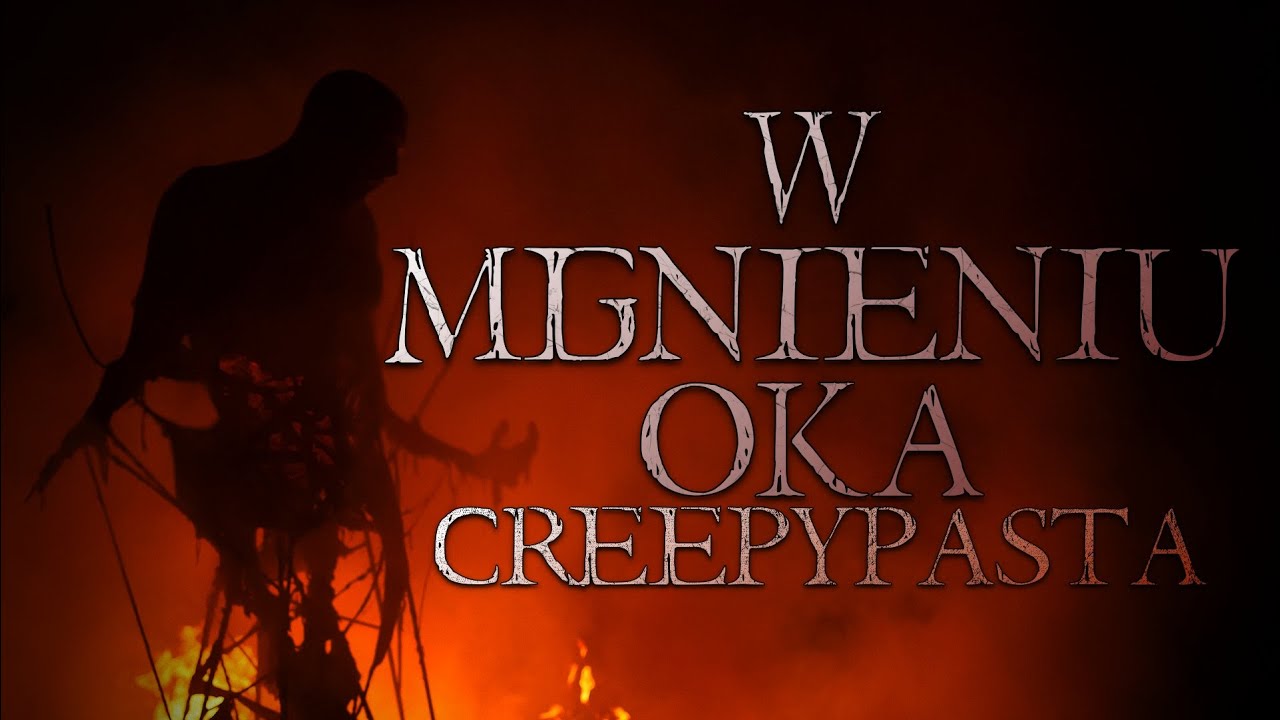W Mgnieniu Oka - Creepypasta do Poduszki [Lektor PL]