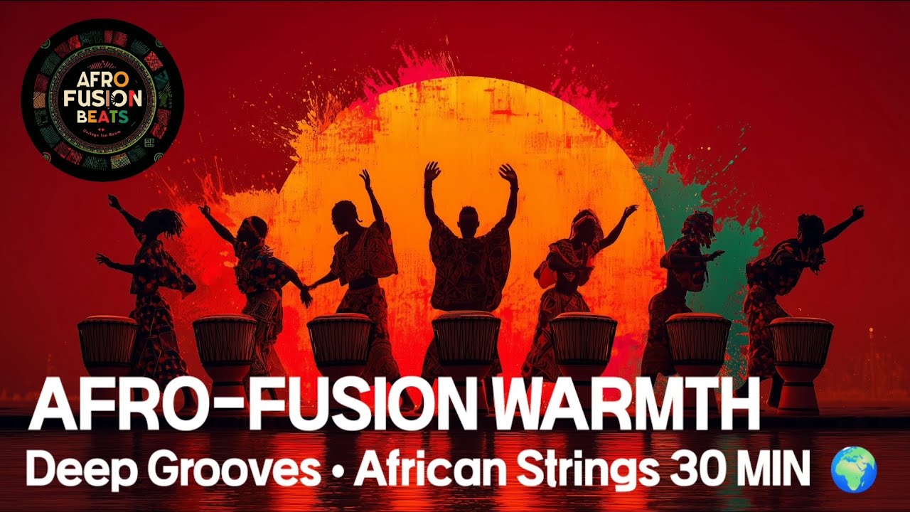 Afro-Fusion – African Plucked Warmth with the Deep| 10-Track World Fusion Music (30 Minutes)#nyatiti