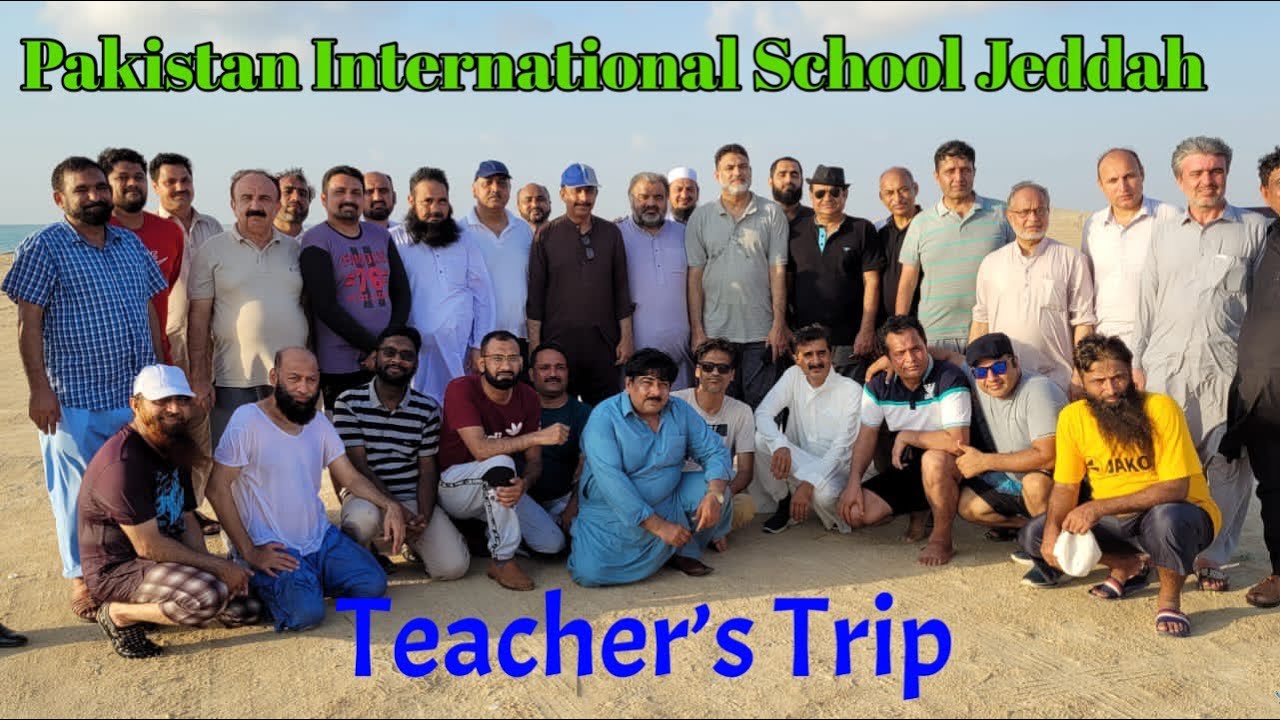 A memorable Trip for Teachers of PAKISTAN INTERNATIONAL SCHOOL JEDDAH, k.S.A