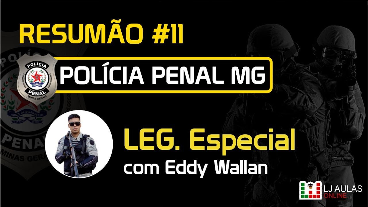 Concurso Polícia Penal MG | Foco SELECON | Resumão #11: Legislação Especial - Lei 14.695 e Lei 9.455