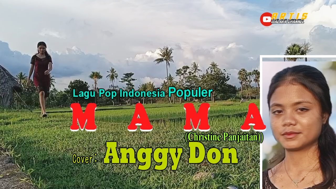 M A M A-(Christine Panjaitan)-Cover-ANGGY DON-ARTIS MALAKA Channell (AMC)