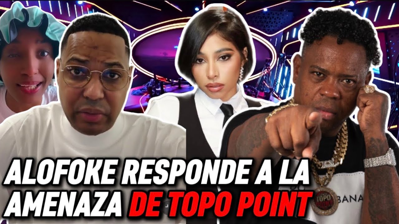 ALOFOKE RESPONDE A LA AMENAZA DE TOPO POINT 