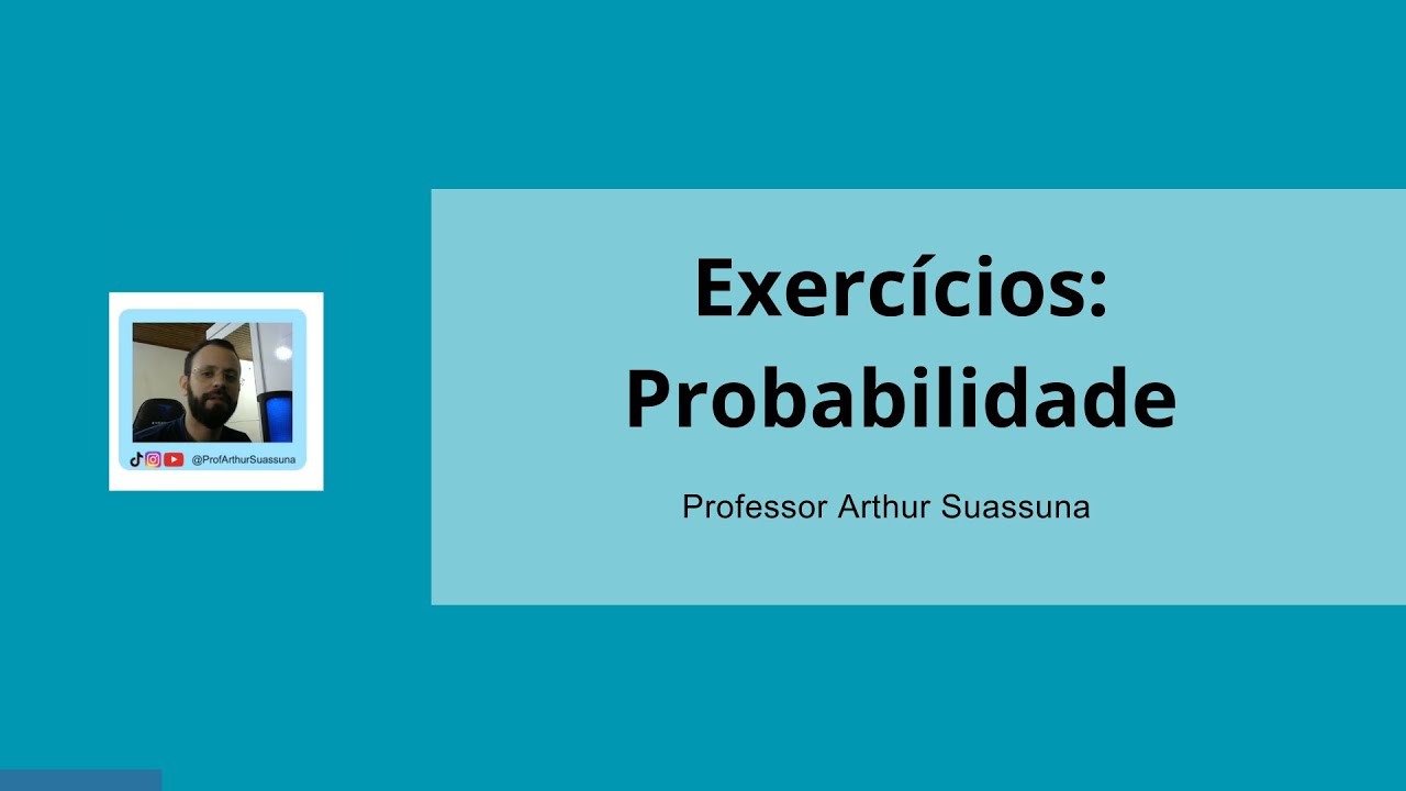 Exercícios sobre Probabilidade - Cálculo da probabilidade