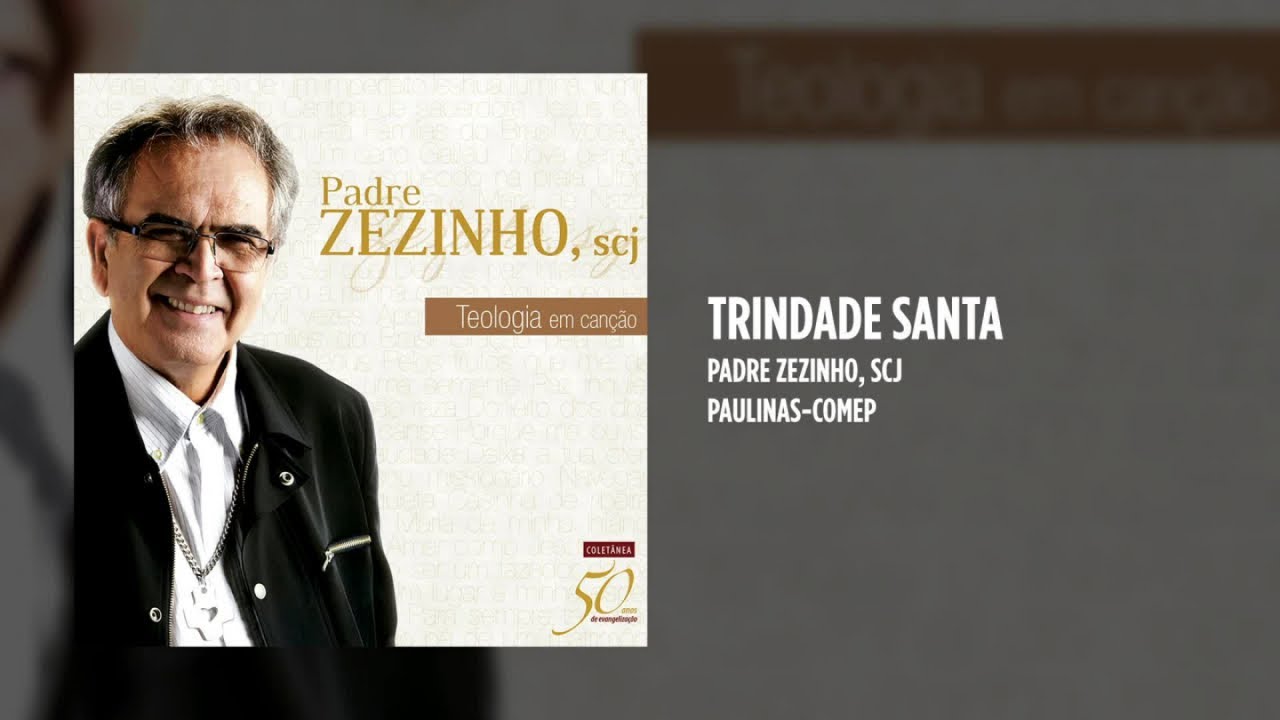 Padre Zezinho, scj - Trindade Santa