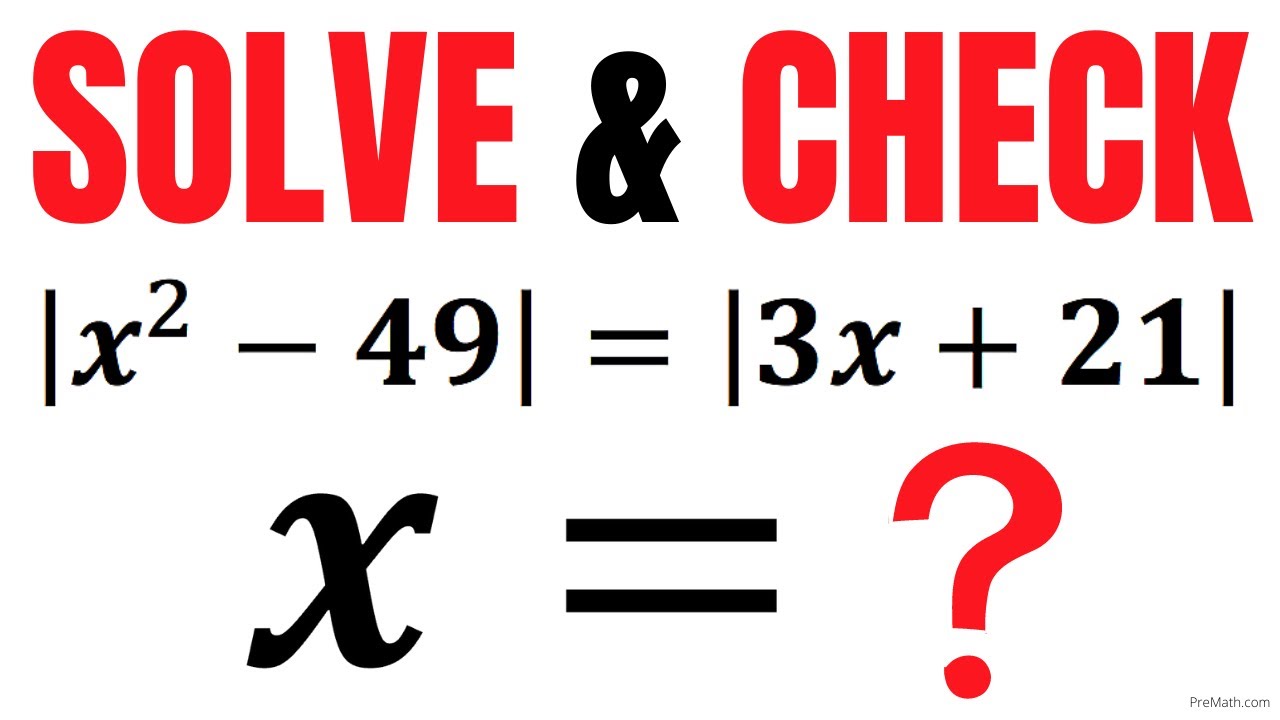 Solve and Check Absolute Value Equation | Olympiad Math Question | Complex Algebra Problem