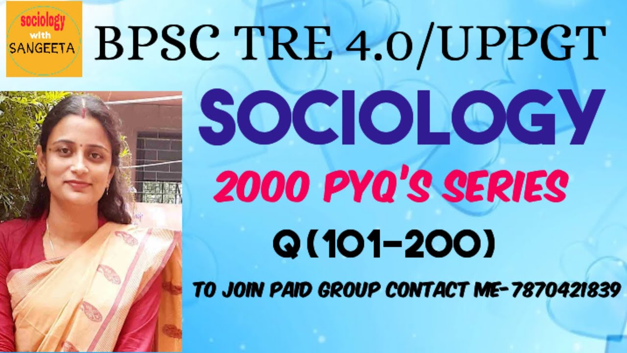 🎯TARGET Bpsc Tre 4.0 /UPPGT SOCIOLOGY 2000 PYQ’S SERIES (Q 101-200)@sociologywithsangeeta #bpsctre4 