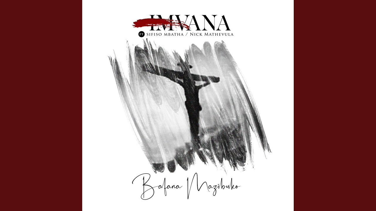 IMVANA (feat. Sifiso Mbatha & Nick Mathevula)