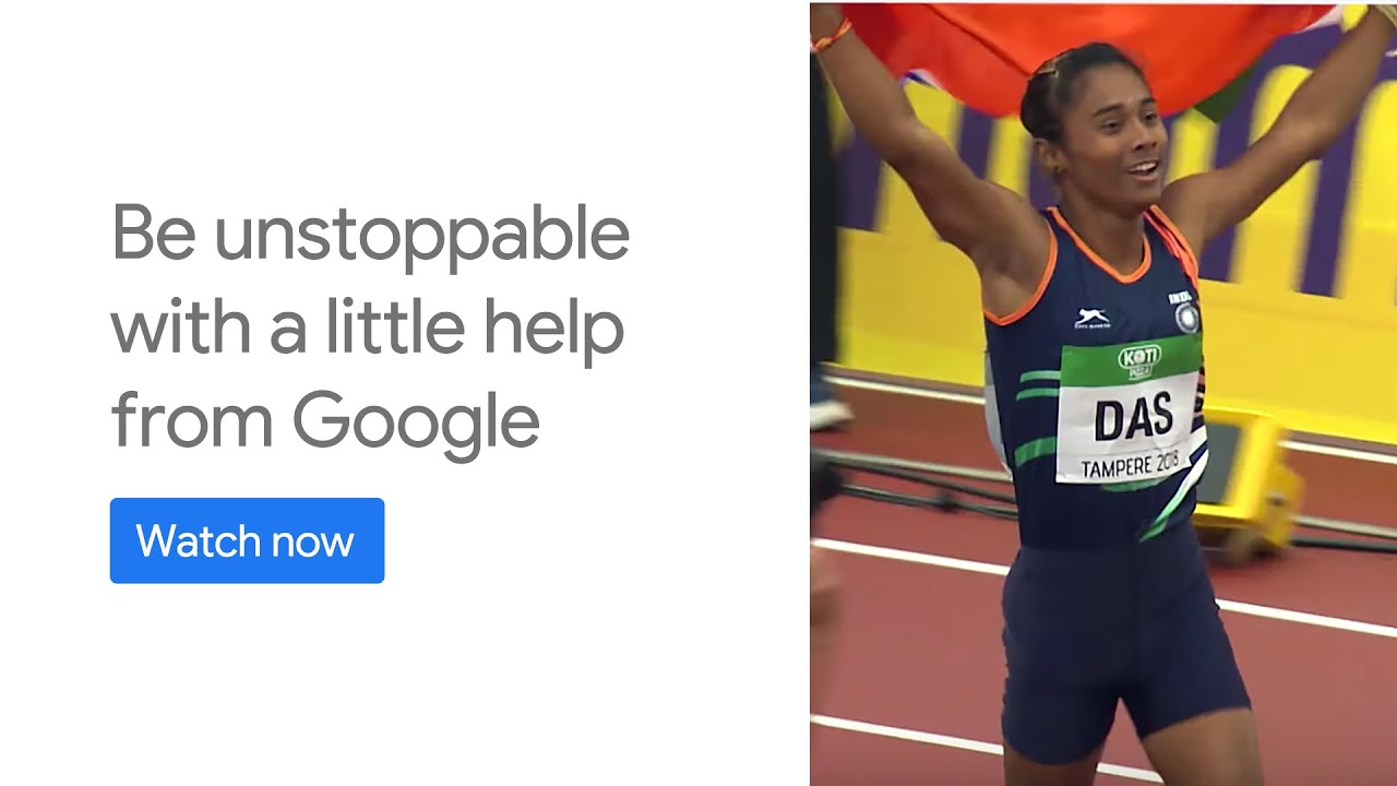 Be unstoppable #WithALittleHelp from Google