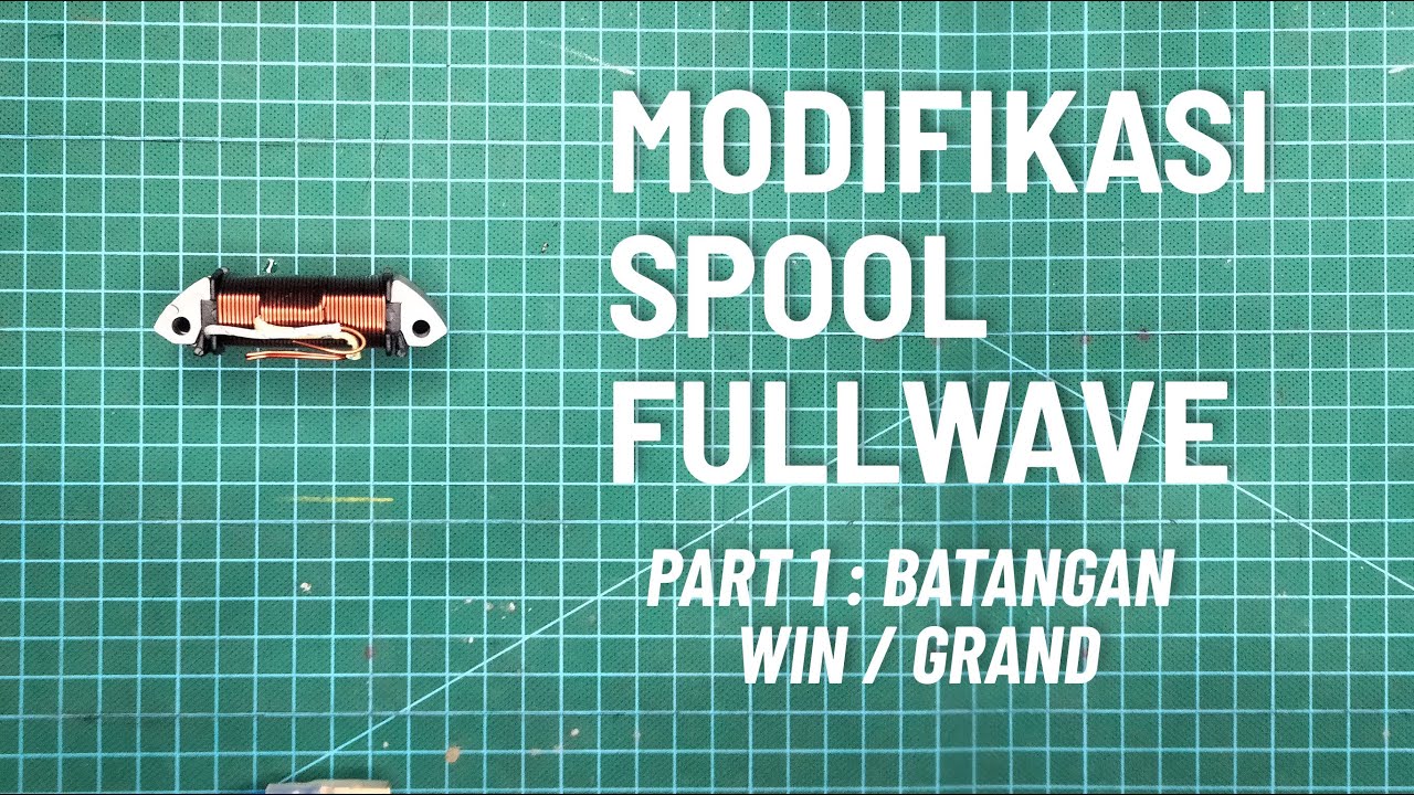 Modifikasi Spul Batangan Fullwave Part 1 - Prima, Win, King