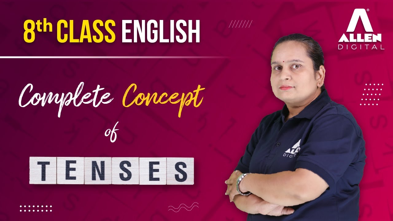 🌟 Complete Concept of Tenses | Class 8th | @ALLENOnlineOfficial