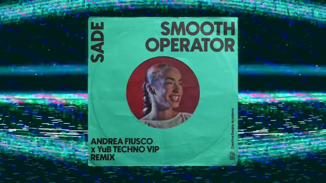 Sade - Smooth Operator (Andrea Fiusco x YuB Techno VIP Remix)