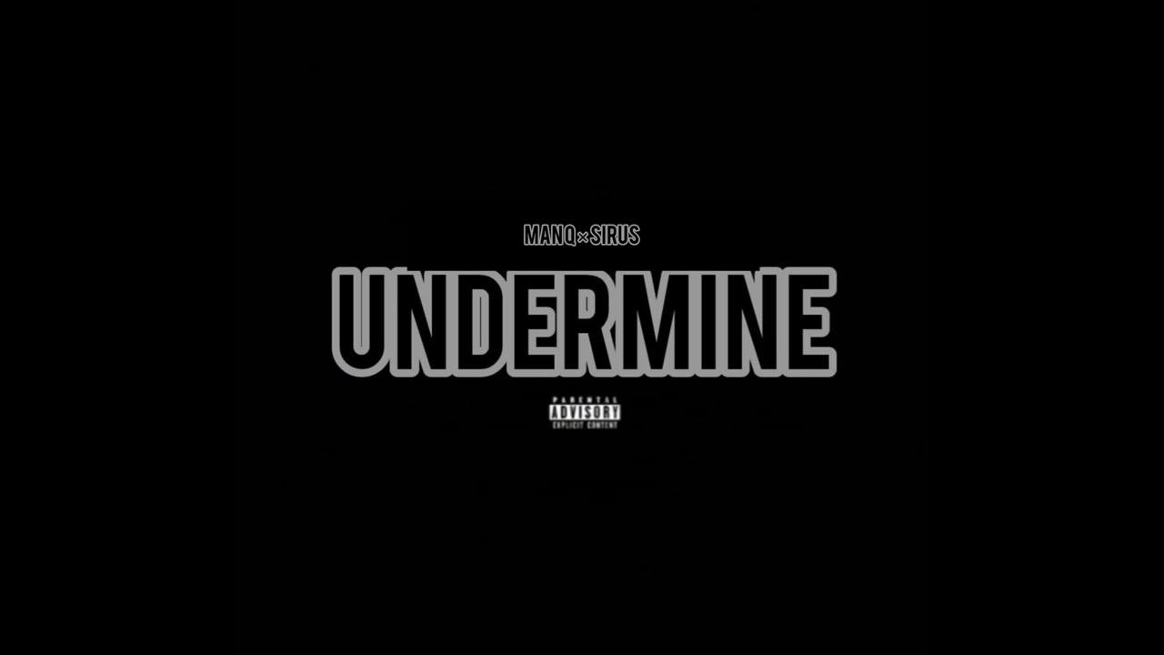 Undermine_Man Q x Sirus_(Official Audio) Prod by @Jay_17sa 
