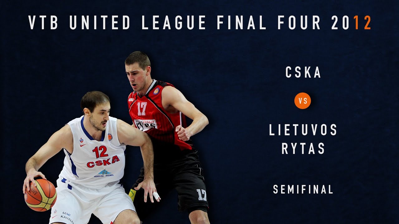 VTB League Final Four 2012 | Semifinal Game | CSKA vs Lietuvos Rytas