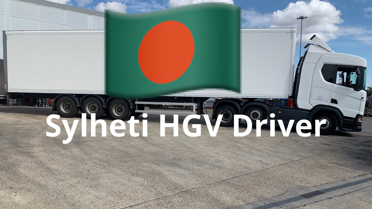 #sylheti hgv Driver# isle of dogs